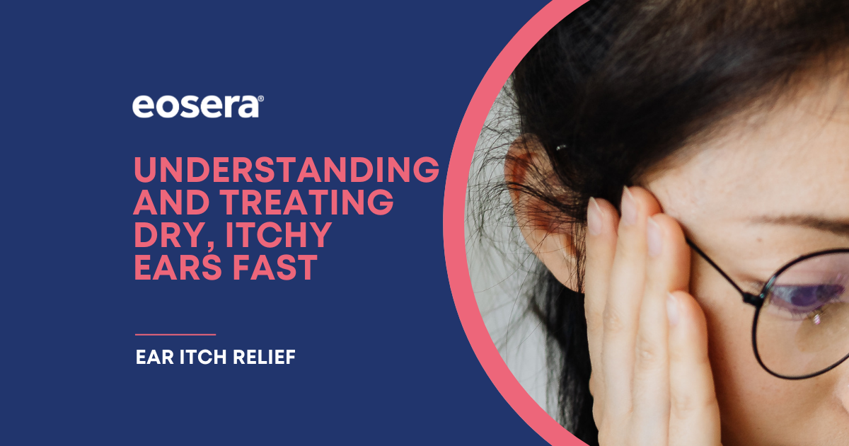 Understanding and Treating Dry, Itchy Ears Fast
