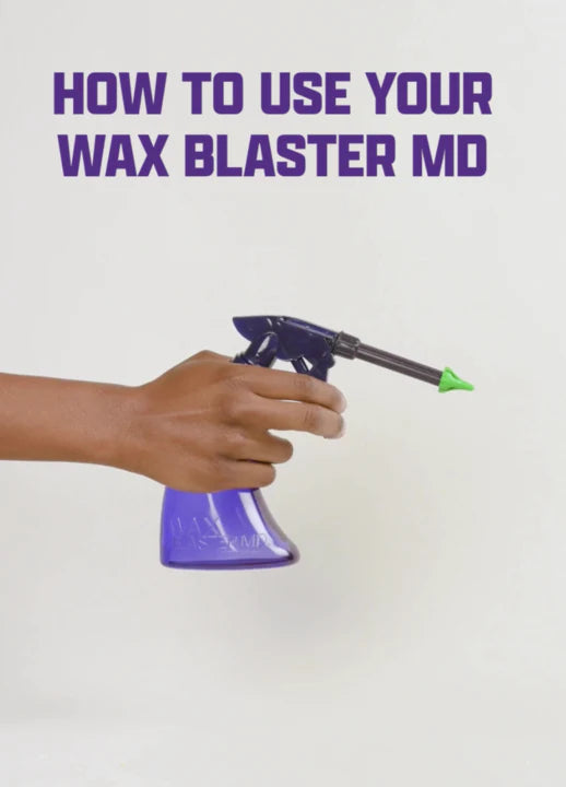 How to Use WAX BLASTER MD®